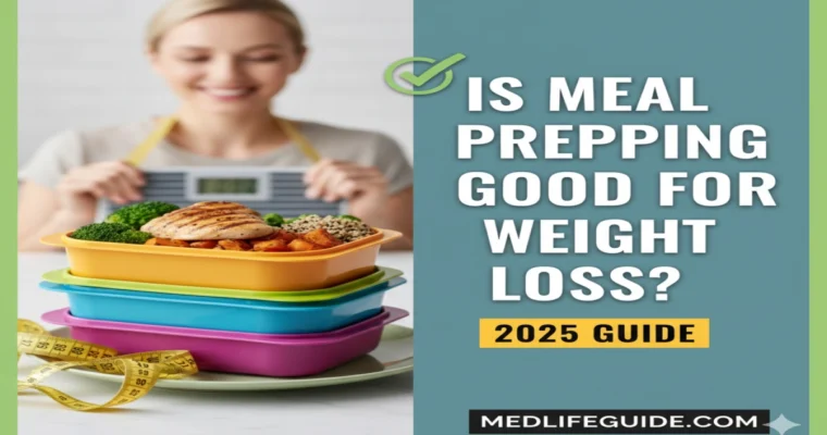 Is Meal Prepping Good for Weight Loss? (2025 Guide)